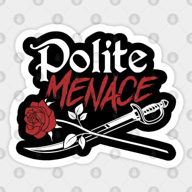 Polite Menace Sticker by NinthStreetShirts